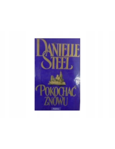 Pokochać znowu Danielle Steel