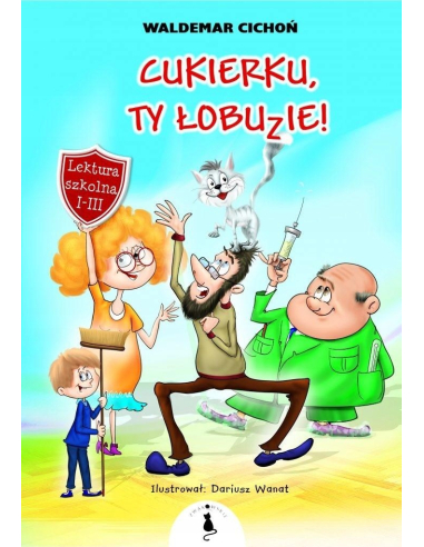 Cukierku ty łobuzie Waldemar Cichoń