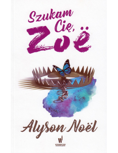 Szukam cię, Zoe Alyson Noel