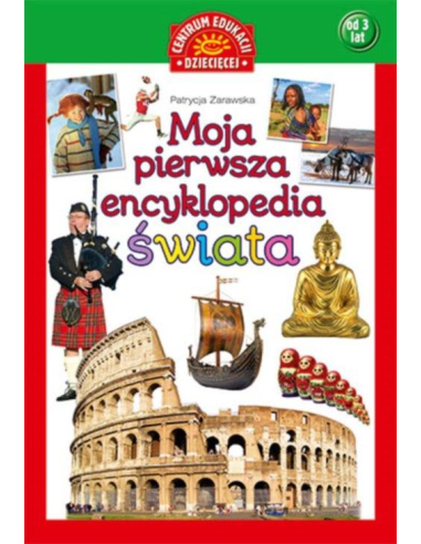 Moja pierwsza encyklopedia świata...