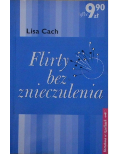 Flirty bez znieczulenia Lisa Cach