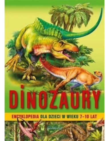 Dinozaury. Encyklopedia dla dzieci w...