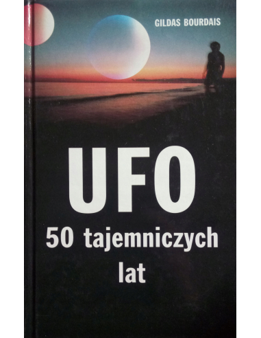 UFO. 50 tajemniczych lat Gildas Bourdais