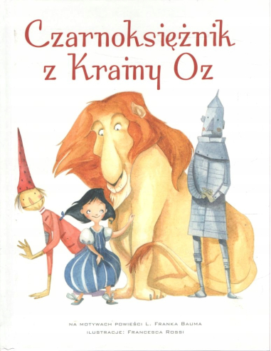 Czarnoksiężnik z Krainy Oz Francesca...