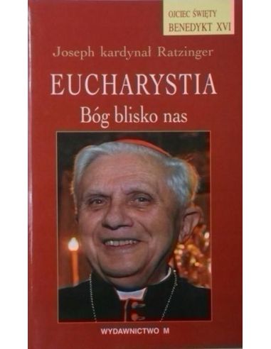 Eucharystia Bóg blisko nas...