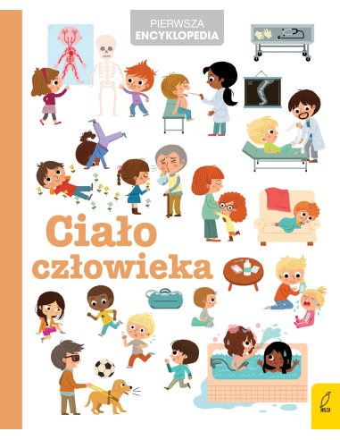 Pierwsza encyklopedia Ciało człowieka...