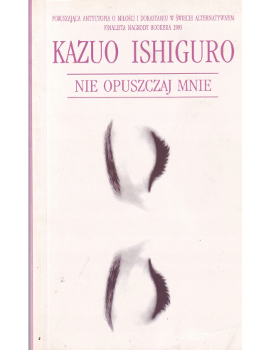 Nie opuszczaj mnie Kazuo Ishiguro