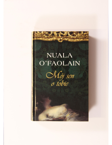 MÓJ SEN O TOBIE Nuala O'Faolain