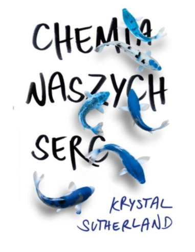 Chemia naszych serc Krystal Sutherland