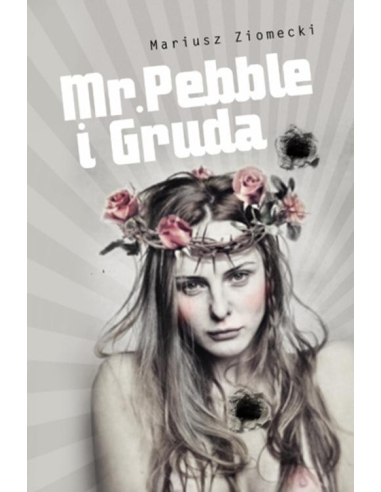 Mr. Pebble i Gruda Mariusz Ziomecki