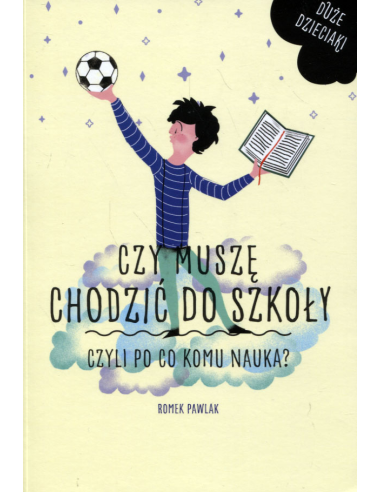 Czy Muszę Chodzić Do Szkoły Czyli Po...