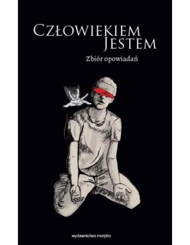 Człowiekiem jestem. Zbiór opowiadań...