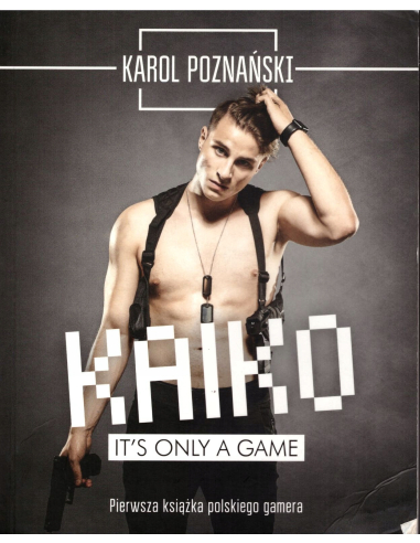 Kaiko. It's only a game Karol Poznański