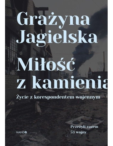 Miłość z kamienia Grażyna Jagielska