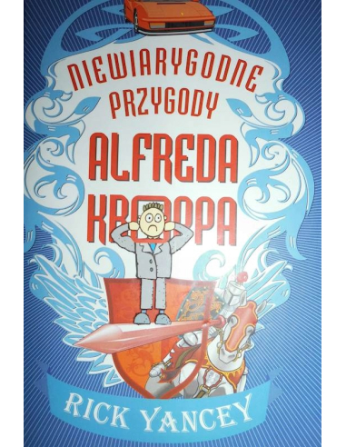 Niewiarygodne przygody Alfreda Kroppa...