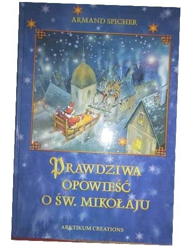 Prawdziwa opowieść o św. Mikołaju...