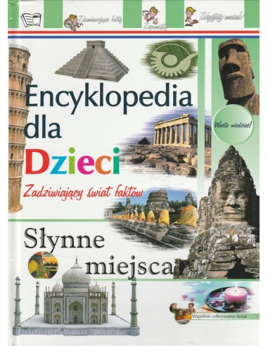 Słynne miejsca. Encyklopedia dla...