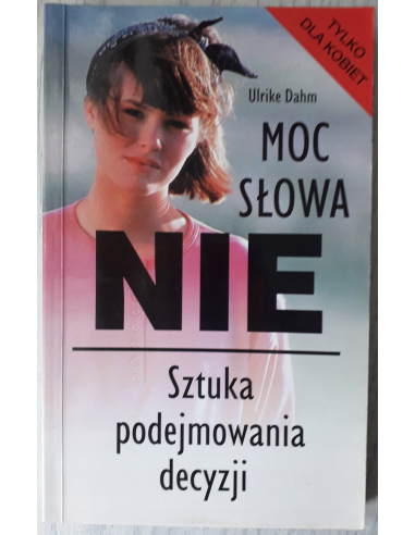 Moc słowa nie. Sztuka podejmowania...