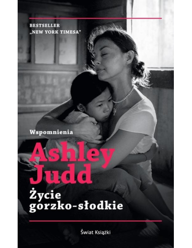 Życie gorzko-słodkie Ashley Judd