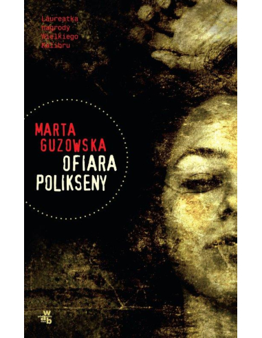 Ofiara Polikseny Marta Guzowska