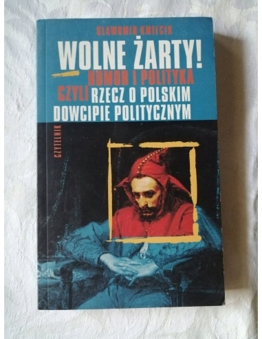 Wolne żarty! Humor i polityka czyli...