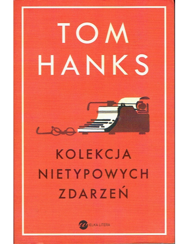 Kolekcja nietypowych zdarzeń Tom Hanks