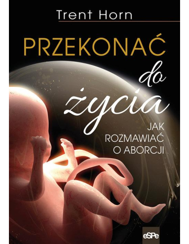 Przekonać do życia Trent Horn