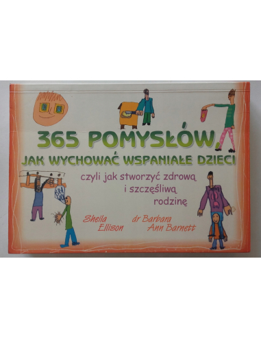 365 pomysłów jak wychować wspaniałe...