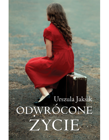 Odwrócone życie Urszula Jaksik