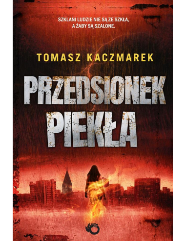 Przedsionek piekła Tomasz Kaczmarek