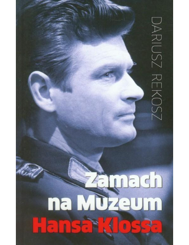 Zamach na Muzeum Hansa Klossa Dariusz...