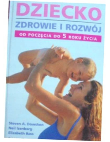 Dziecko. Zdrowie i rozwój