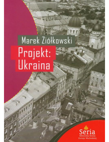 Projekt Ukraina Marek Ziółkowski