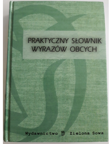 PRAKTYCZNY SŁOWNIK WYRAZÓW OBCYCH...