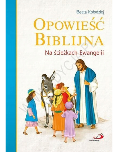 Opowieść biblijna. Na ścieżkach...