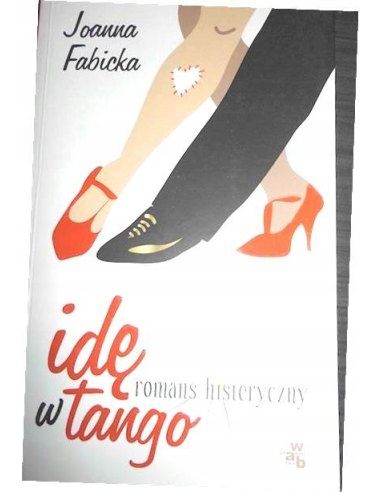 Idę w tango Joanna Fabicka