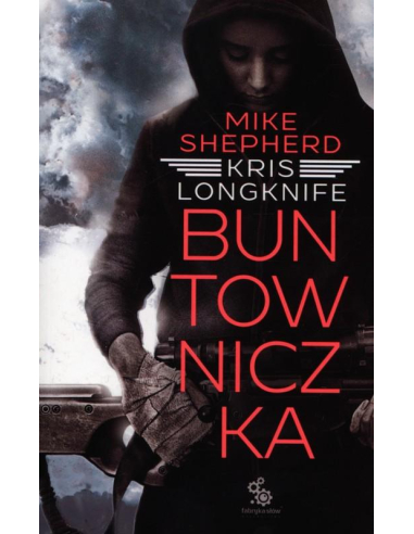 Kris Longknife. Tom 1. Buntowniczka