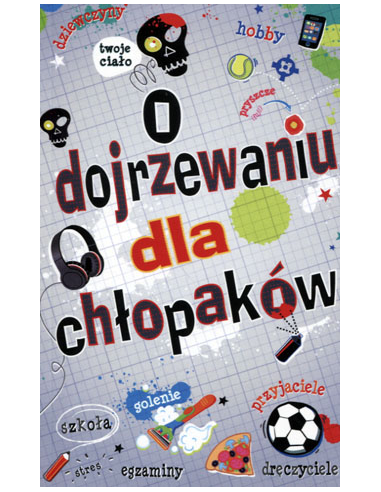 O dojrzewaniu dla chłopaków