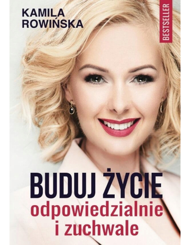 Buduj życie odpowiedzialnie i zuchwale