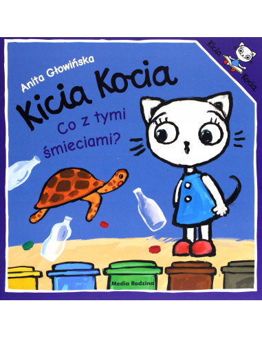 Kicia Kocia. Co z tymi śmieciami?