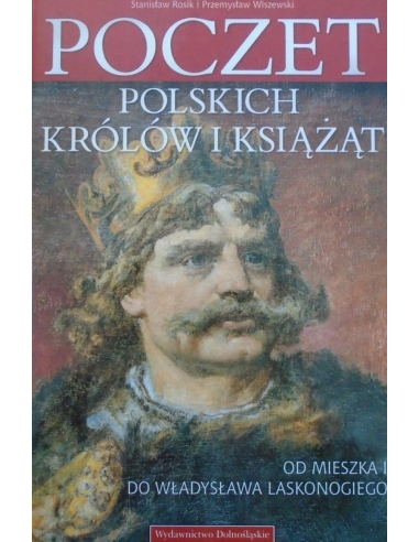 Poczet Polskich Królów i Książąt. Tom I