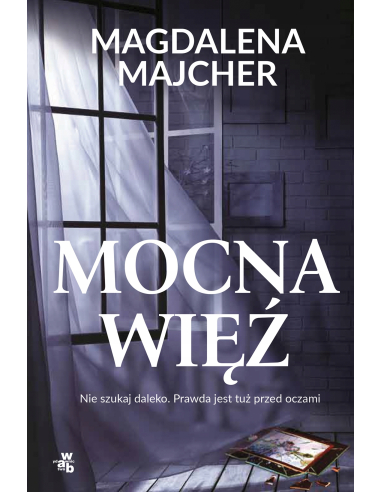 Mocna więź Majcher Magdalena