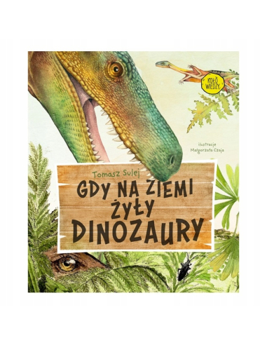 Gdy na Ziemi żyły dinozaury