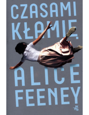 Czasami kłamię Alice Feeney