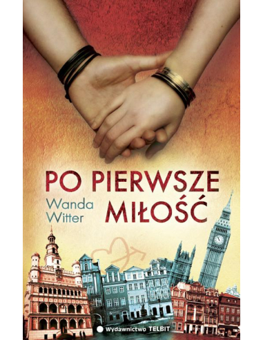 Po pierwsze miłość Wanda Witter