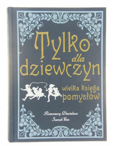 Tylko dla Dziewczyn. Wielka Księga...