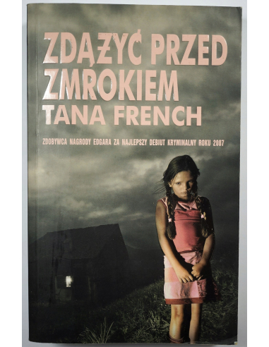 Zdążyć przed zmrokiem Tana French