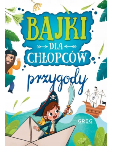 Przygody. Bajki dla chłopców