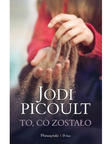 To, co zostało Jodi Picoult