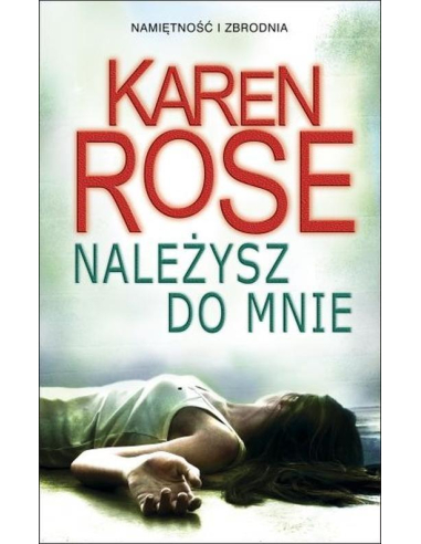 Należysz do mnie Karen Rose